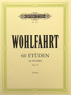 C.F. Peters 60 ETUEDEN OP 45 - arrangiert für Violine [Noten/Sheetmusic] Komponist: WOHLFAHRT Franz