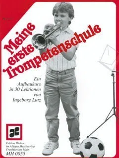MEINE ERSTE TROMPETENSCHULE 2 - arrangiert für Trompete [Noten / Sheetmusic] Komponist: LUTZ INGEBORG