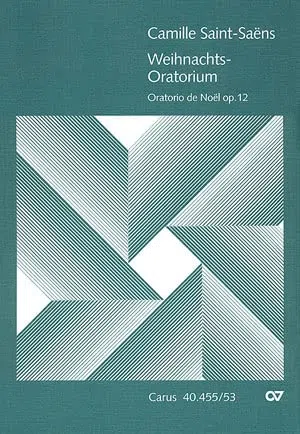 Oratorio de Noel (Weihnachtsoratorium) op.12, deutsch, Klavierauszug: Soli SMsATB, Chor SATB