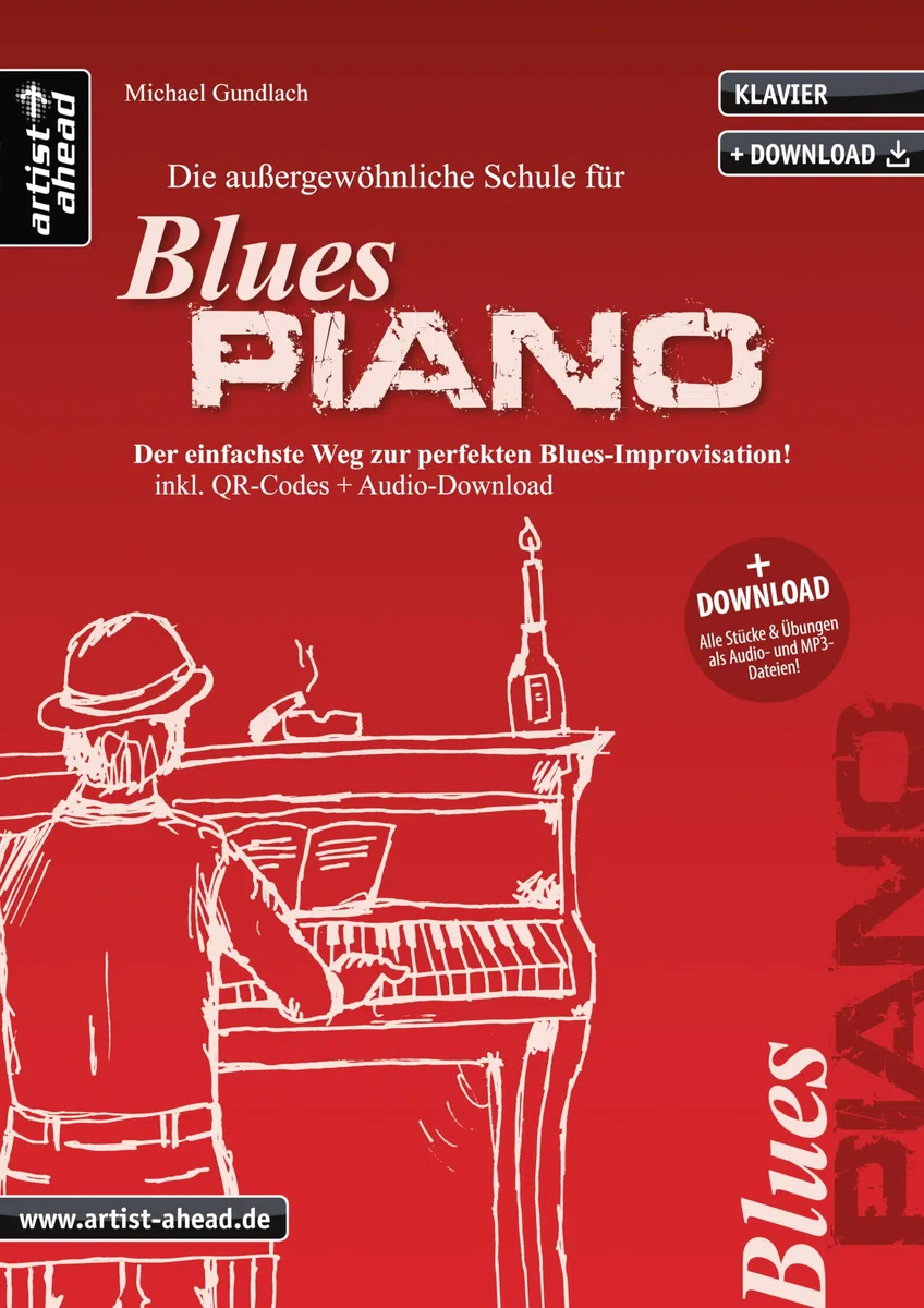 Die außergewöhnliche Schule für Blues-Piano: Der einfachste Weg zur perfekten Blues-Improvisation (inkl. Download). Lehrbuch für Klavier. Klavierschule. Klavierstücke. Klaviernoten. Musiknoten.