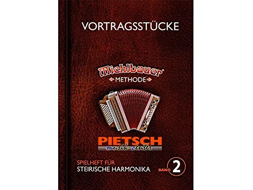 Michlbauer Methode - Vortragsstcke Band 2, Spielheft fr die Steirische Harmonika