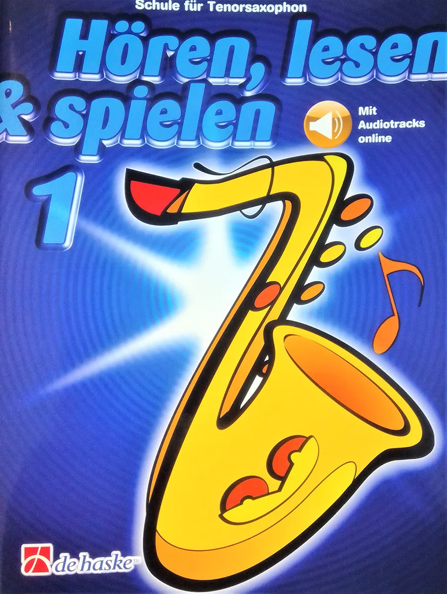 Hören, Lesen & Spielen für Tenorsaxophon - Band 1 - Schule für Tenorsaxophon von Jaap Kastelein, Michiel Oldenkamp mit ONLINE AUDIO 56 Seiten ISBN: 9789043163019